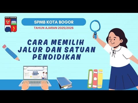 Tutorial Cara Memilih Jalur dan Satuan Pendidikan SPMB SMP Kota Bogor